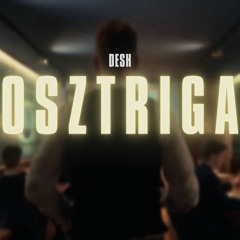 DESH - OSZTRIGA