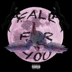 Fall For You [Prod. Kaizzr]