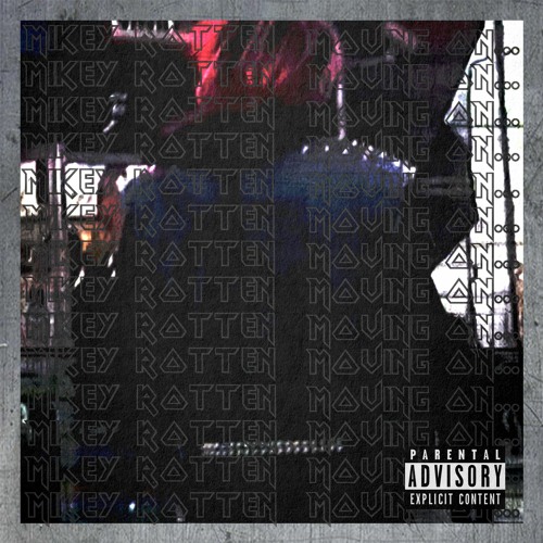 Mikey Rotten - Moving On (Prod. Acelovebeats)
