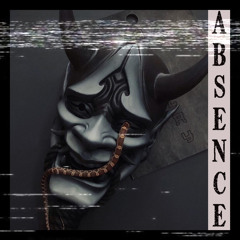 Absence W/ DEXXMANE