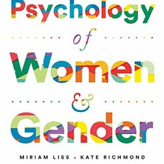 [View] PDF 📝 Psychology of Women and Gender by  Miriam Liss,Kate Richmond,Mindy J. E