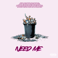 Need Me