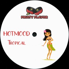 Hotmood - Tropical