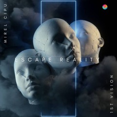Escape Reality (Snippet) - OUT NOW