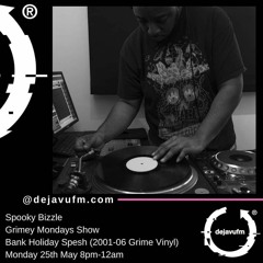 Deja Vu FM 25/05/20 (2001-06 Grime Vinyl Set)