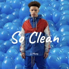 Lil Mosey - So Clean (EXCLUSIVE)