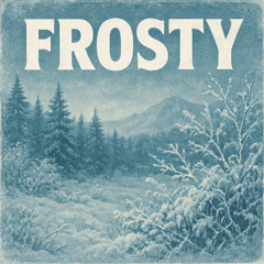 Frosty