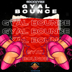 GYAL BOUNCE