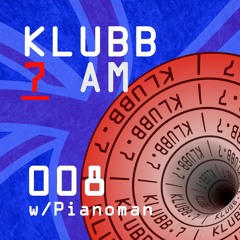 Klubb 7 AM - Episode 008 | Pianoman