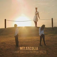 Janny Brito & Patrick Brito - Melancolia