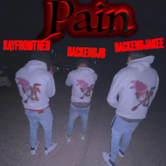 PAIN FT.KAYFROMTHEO & BACKENDJAKE