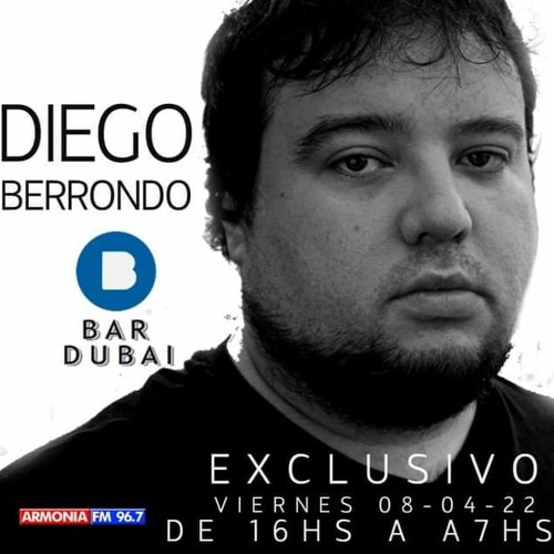 Diego Berrondo - Bar Dubai, Armonia FM (96.7) 08.04.2022