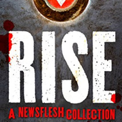 [ACCESS] EPUB 📋 Rise: The Complete Newsflesh Collection by  Mira Grant PDF EBOOK EPU