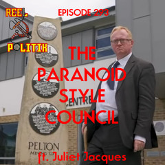 Episode 293 - The Paranoid Style Council (ft. Juliet Jacques)