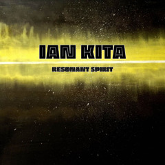 Ian Kita - Resonant Spirit (Original Mix)