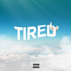 Tired (feat. JPhreezy)