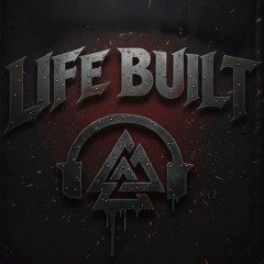 Life Built