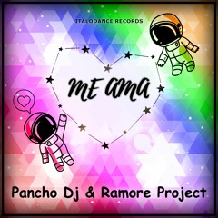 Pancho_Dj_&_Ramore_Project_-_Me_Ama_(Original Mix)