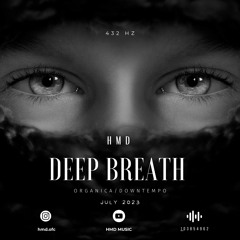 Deep Breath [Organica 432Hz] July 2023