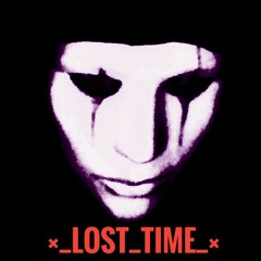 ×_LOsT_TiME_×