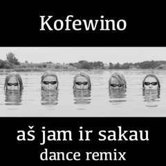 Kofewino - aš jam ir sakau (Odinas dance mix)
