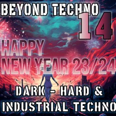Beyond Techno 14 Dark Hardtechno Industrial Techno New Year Mix 2024 by Igor Vertus