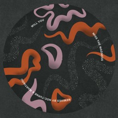 Will You - Miss the Madness (Original Mix) [Oleeva Records]