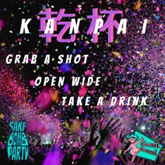Kanpai (Cheers!!) - Sake Bomb Party