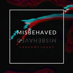 Misbehaved