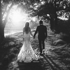 Walk This Life With You