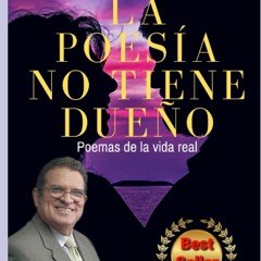 READ✔️DOWNLOAD!❤️ La poesÃ­a no tiene dueÃ±o Poemas de la vida real (Spanish Edition)