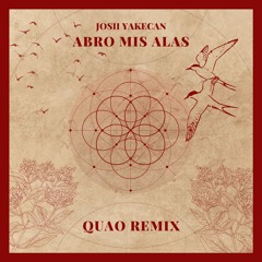 Josii Yakecan - Abro Mi Alas (Quao Remix)