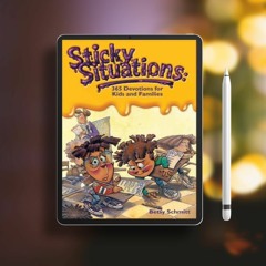 Sticky Situations: 365 Devotions for Kids and Families. Free Copy [PDF]