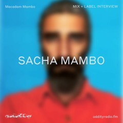 Sacha Mambo - Oddity Influence Mix