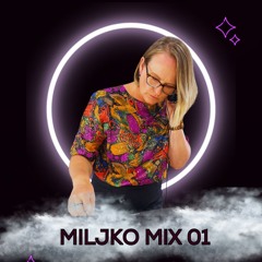 Miljko Mix 01