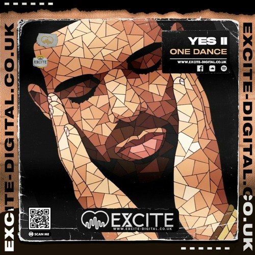 Yes ii - One Dance (Sample) Out on 22nd March on ExciteDigital 🤩🤩