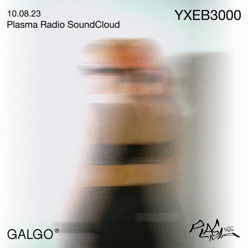 GALGO 04: YXEB3000 (Plasma LAB 🔬)