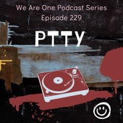 We Are One Podcast Episode 229 - PTTY