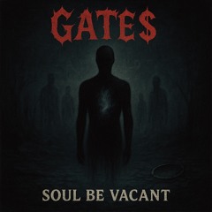 Soul Be Vacant
