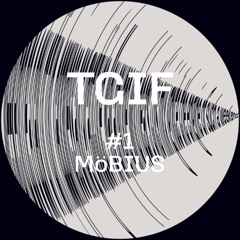 TGIF 1 - MÖBIUS