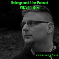 Underground-Line Podcast #27
