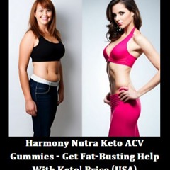 Harmony Nutra Keto ACV Gummies US - *Power Of Keto* Read Expert Review