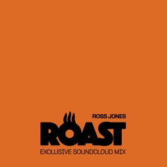ROAST - MIX 020 - Ross Jones