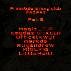 Freestyle Jerseyclub Megalab Part 2 #HAZARDFLOW #WZRDFLOW #1027KREW #NIGHTTOWL #COLOSSEUM #LABGODZ