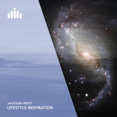 Jackson Frost - Lifestyle Inspiration [FREE DOWNLOAD]