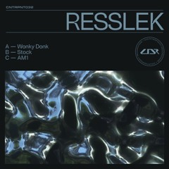 Resslek - Wonkey Donk / Stock / AM1 | OUT NOW