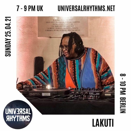 Bring - Down - The Walls - With - Lakuti On Universal Rhythms Radio - 25th April 2021April 21 -
