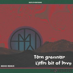 Little Bit Of Love (Miho Bootleg)