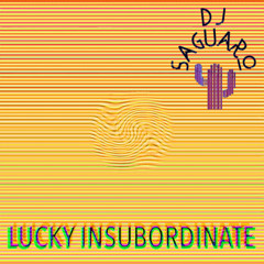 Lucky Insubordinate
