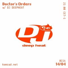 Doctor's Orders 006 w/ DJ DEEPHEAT